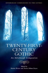 Book Cover for Twenty-First-Century Gothic by Maisha L Wester, Xavier Aldana Reyes