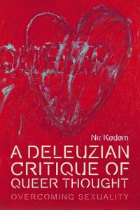 Book Cover for A Deleuzian Critique of Queer Thought by Nir Kedem