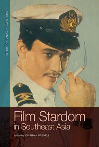 Book Cover for Film Stardom in South East Asia by Jonathan Driskell,  Jonathan Driskell
