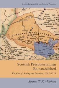 Book Cover for Scottish Presbyterianism Re-Established by Andrew T N Muirhead