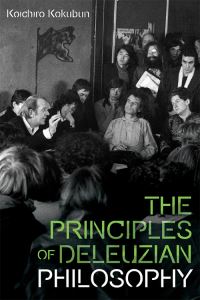 Book Cover for The Principles of Deleuzian Philosophy by Koichiro Kokubun