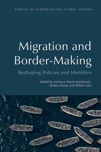 Book Cover for Migration and Border-Making by Robert Sata, Jochen Roose, Ireneusz Pawel Karolewski