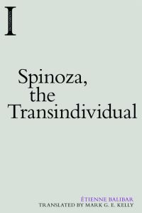 Book Cover for Spinoza, the Transindividual by Étienne Balibar