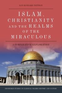 Book Cover for Islam, Christianity and the Realms of the Miraculous by Ian Richard Netton