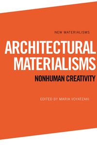 Book Cover for Architectural Materialisms by Maria Voyatzaki