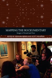 Book Cover for Mapping the Rockumentary by Gunnar Iversen, Scott MacKenzie