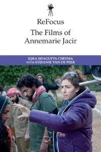 Book Cover for The Films of Annemarie Jacir by Iqra Shagufta Cheema, Stefanie Van de Peer