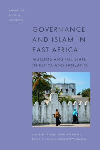 Book Cover for Governance and Islam in East Africa by Farouk Topan, Kai Kresse, Erin E Stiles, Hassan Mwakimako