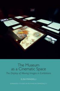 Book Cover for The Museum as a Cinematic Space by Elisa Mandelli