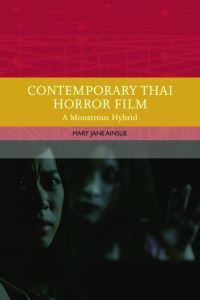 Book Cover for Contemporary Thai Horror Film by Mary J Ainslie