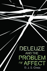 Book Cover for Deleuze and the Problem of Affect by Donald J S Cross