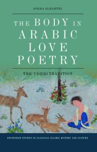 Book Cover for The Body in Arabic Love Poetry by Jokha Alharthi
