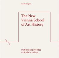 Book Cover for The New Vienna School of Art History by Ian Verstegen