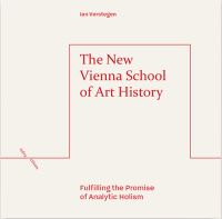 Book Cover for The New Vienna School of Art History by Ian Verstegen