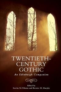 Book Cover for Twentieth-Century Gothic by Sorcha Ní Fhlainn, Bernice M Murphy