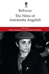 Book Cover for The Films of Antoinetta Angelidi by Penny Bouska, Sotiris Petridis