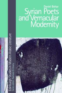 Book Cover for Syrian Poets and Vernacular Modernity by Daniel Behar