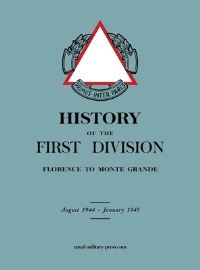 Book Cover for HISTORY OF THE FIRST DIVISION Florence to Monte Grande by Anon