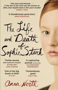 Book Cover for The Life and Death of Sophie Stark by Anna North