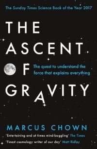 Book Cover for The Ascent of Gravity by Marcus Chown