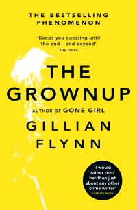 Book Cover for The Grownup by Gillian Flynn