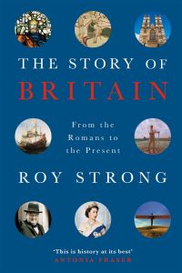 Book Cover for The Story of Britain by Roy Strong
