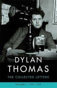 Book Cover for Dylan Thomas Volume I 1931-1939 by Dylan Thomas