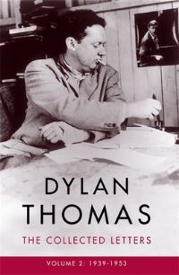Book Cover for Dylan Thomas Volume II 1939-1953 by Dylan Thomas