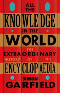 Book Cover for All the Knowledge in the World by Simon Garfield