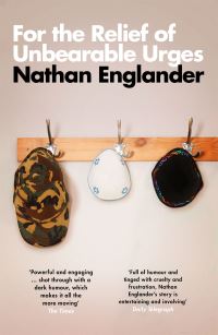 Book Cover for For the Relief of Unbearable Urges by Nathan Englander