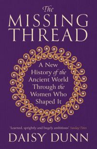 Book Cover for The Missing Thread by Daisy Dunn