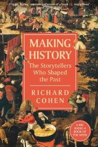 Book Cover for Making History by Richard Cohen