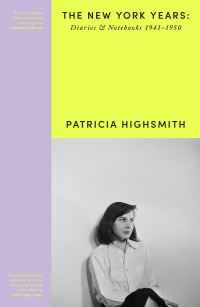 Book Cover for Patricia Highsmith The New York Years, 1941-1950 by Patricia Highsmith