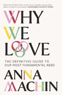Book Cover for Why We Love by Anna Machin