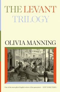 Book Cover for The Levant Trilogy by Olivia Manning, Olivia Manning