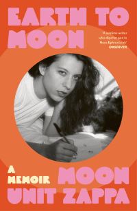 Book Cover for Earth to Moon by Moon Unit Zappa