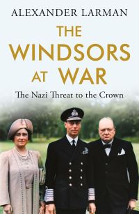 Book Cover for The Windsors at War by Alexander Larman
