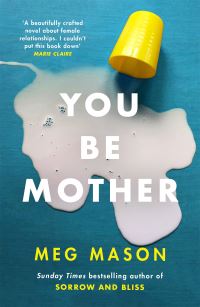 Book Cover for You Be Mother by Meg Mason