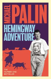 Book Cover for Michael Palin's Hemingway Adventure by Michael Palin