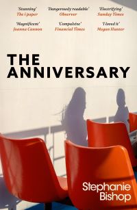 Book Cover for The Anniversary by Stephanie Bishop