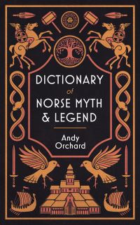Book Cover for The Dictionary of Norse Myth & Legend by Andy Orchard