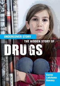 Book Cover for The Hidden Story of Drugs by Karen Latchana Kenney