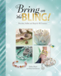 Book Cover for Bring on the Bling! by Debbie Prestine Kachidurian, Megan Kachidurian, Kelly Kachidurian