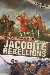 Book Cover for The Split History of the Jacobite Rebellions by Claire Throp