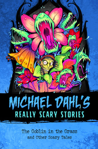 Book Cover for The Goblin in the Grass and Other Scary Tales by Michael Dahl