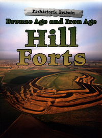 Book Cover for Bronze Age and Iron Age Hill Forts by Dawn Finch
