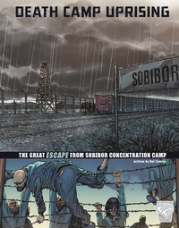 Book Cover for Death Camp Uprising by Nel Yomtov, Michael Bartolo