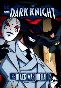 Book Cover for The Black Masquerade by Sean Tulien, Bob Kane, Bill Finger