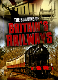 Book Cover for The Building of Britain's Railways by Catherine Chambers