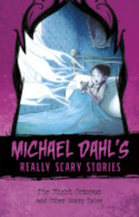 Book Cover for The Night Octopus and Other Scary Tales by Michael Dahl